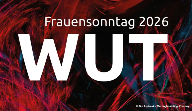 Frauensonntag 2026 zum Thema WUT