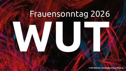 Frauensonntag 2026 zum Thema WUT